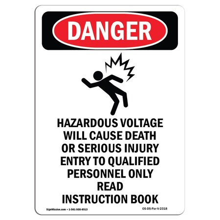 Signmission OSHA Danger Sign, 24" Height, Aluminum, Hazardous Voltage, Portrait, 1824-V-2318 OS-DS-A-1824-V-2318